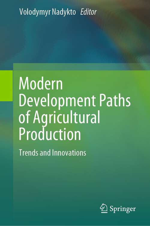 Book cover of Modern Development Paths of Agricultural Production: Trends and Innovations (1st ed. 2019)