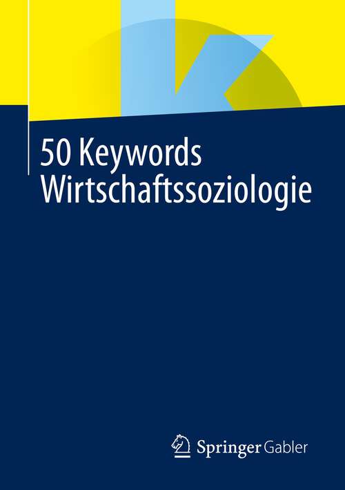 Book cover of 50 Keywords Wirtschaftssoziologie (1. Aufl. 2023)
