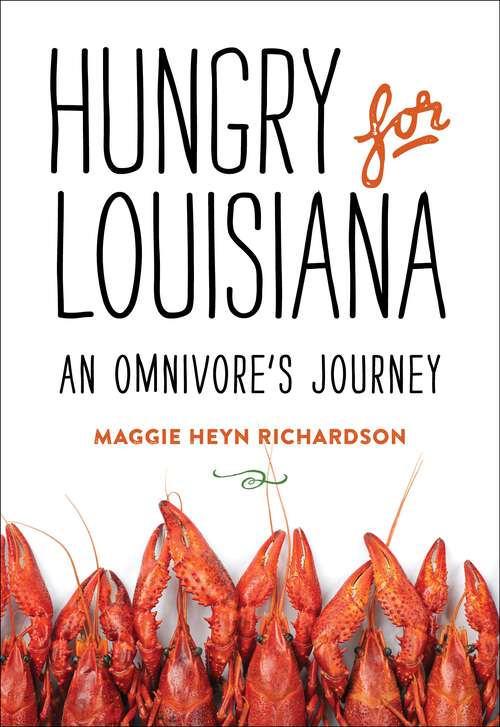 Book cover of Hungry for Louisiana: An Omnivore's Journey