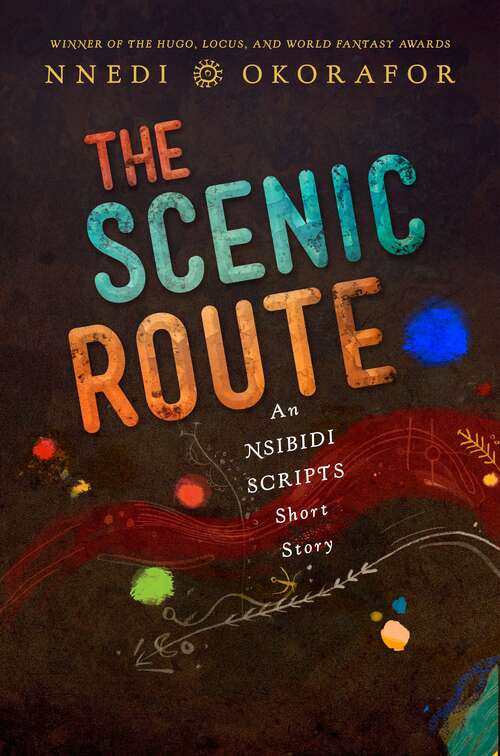 Book cover of The Scenic Route (The Nsibidi Scripts)