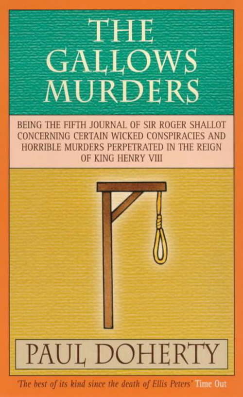 Book cover of The Gallows Murders: A gripping Tudor mystery of blackmail, treason and murder (Tudor Mysteries, Book #5)