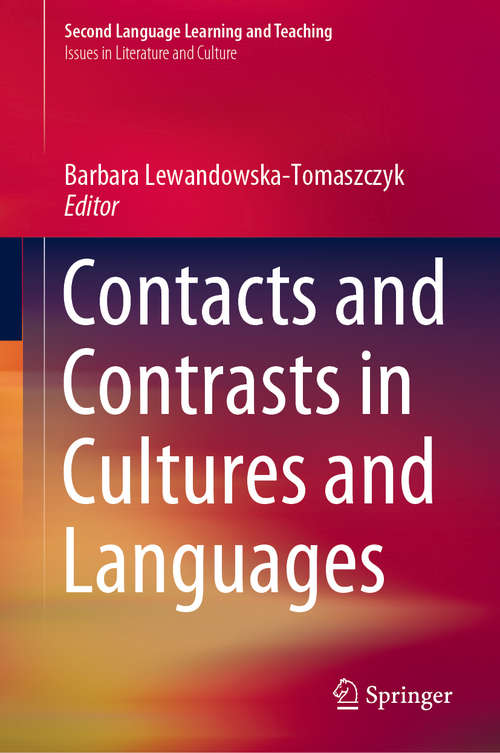 Book cover of Contacts and Contrasts in Cultures and Languages (1st ed. 2019) (Second Language Learning and Teaching)