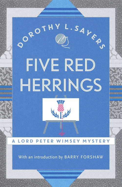 Five Red Herrings: A classic in detective fiction (Lord Peter Wimsey Mysteries)
