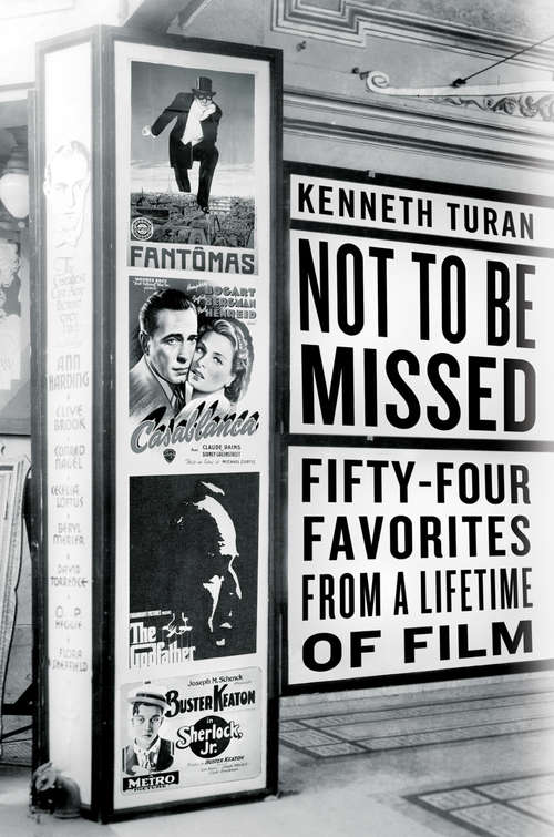 Book cover of Not to be Missed: Fifty-four Favorites from a Lifetime of Film