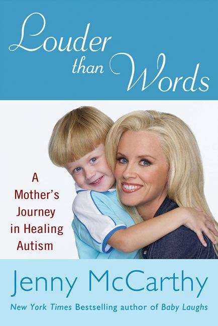 Book cover of Louder Than Words: A Mother's Journey into Healing Autism