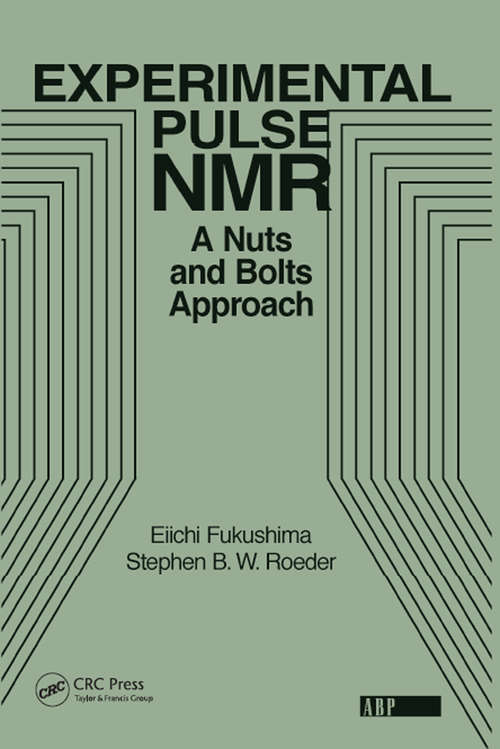 Book cover of Experimental Pulse NMR: A Nuts and Bolts Approach