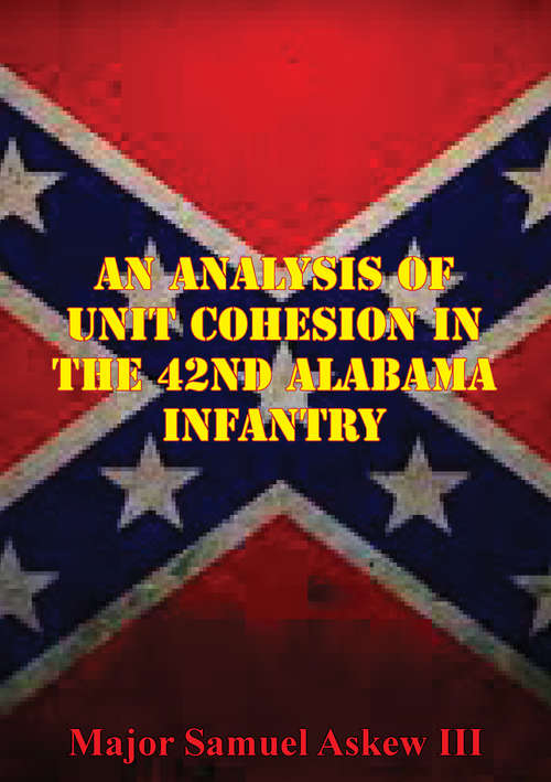 Book cover of An Analysis Of Unit Cohesion In The 42nd Alabama Infantry