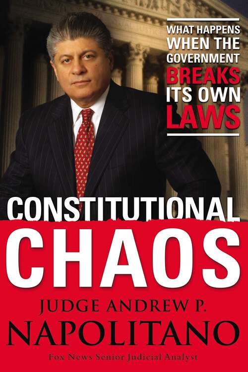 Book cover of Constitutional Chaos: What Happens When the Government Breaks Its Own Laws