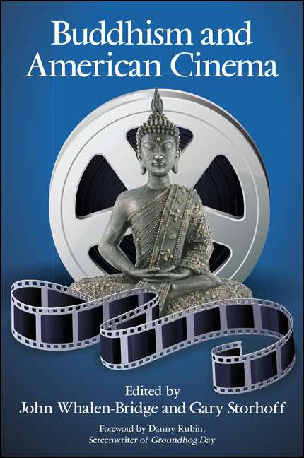 Book cover of Buddhism and American Cinema (SUNY series in Buddhism and American Culture)