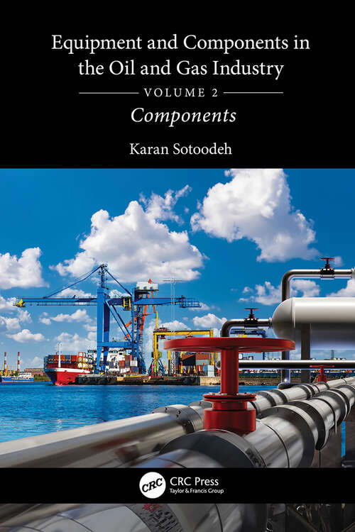 Book cover of Equipment and Components in the Oil and Gas Industry Volume 2: Components