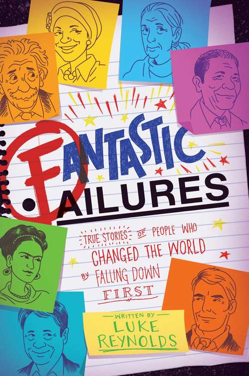 Book cover of Fantastic Failures: True Stories of People Who Changed the World by Falling Down First