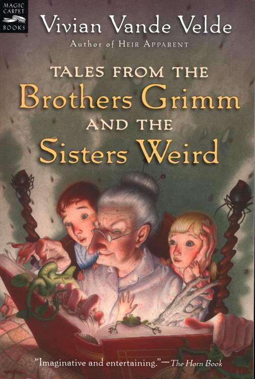 Book cover of Tales from the Brothers Grimm and the Sisters Weird