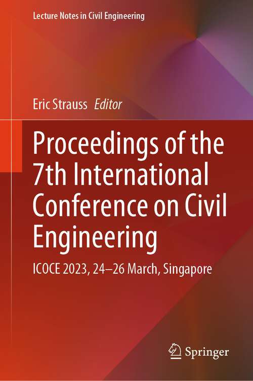 Book cover of Proceedings of the 7th International Conference on Civil Engineering: ICOCE 2023, 24–26 March, Singapore (1st ed. 2024) (Lecture Notes in Civil Engineering #371)