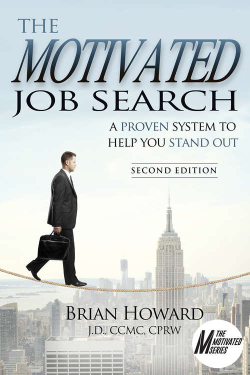 Book cover of The Motivated Job Search: A Proven Method to Help You Stand Out (2) (Motivated Ser. #6)