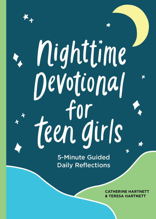 Book cover of Nighttime Devotional for Teen Girls: 5-Minute Guided Daily Reflections