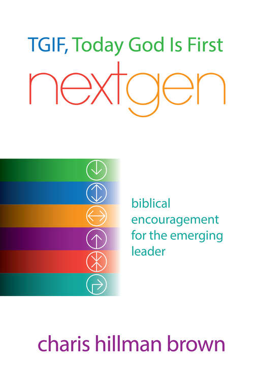 Book cover of TGIF Today God Is First for Young Adults: Biblical Encouragement for the Emerging Leader