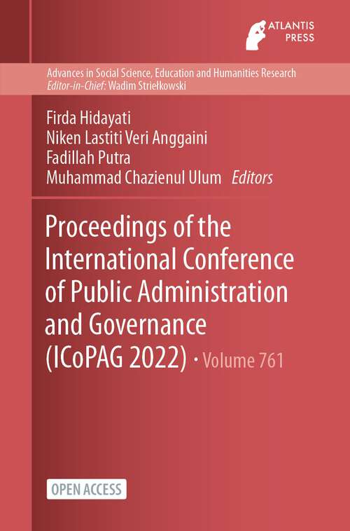 Book cover of Proceedings of the International Conference of Public Administration and Governance (1st ed. 2023) (Advances in Social Science, Education and Humanities Research #761)