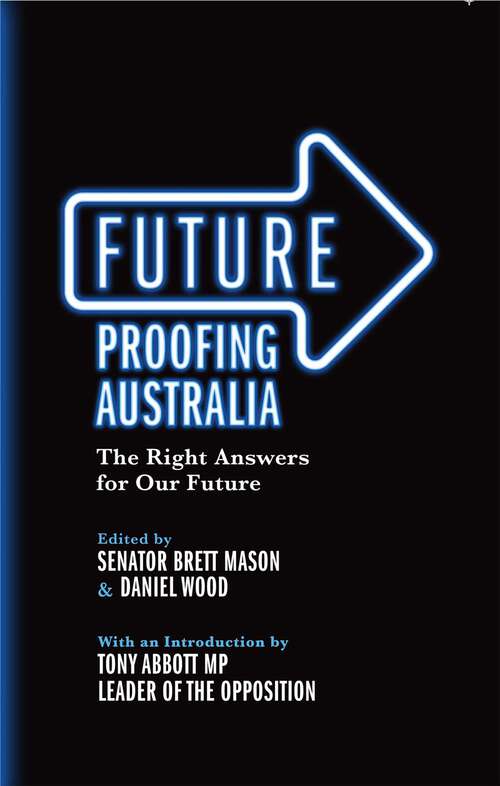 Book cover of Future Proofing Australia: The Right Answers for Our Future
