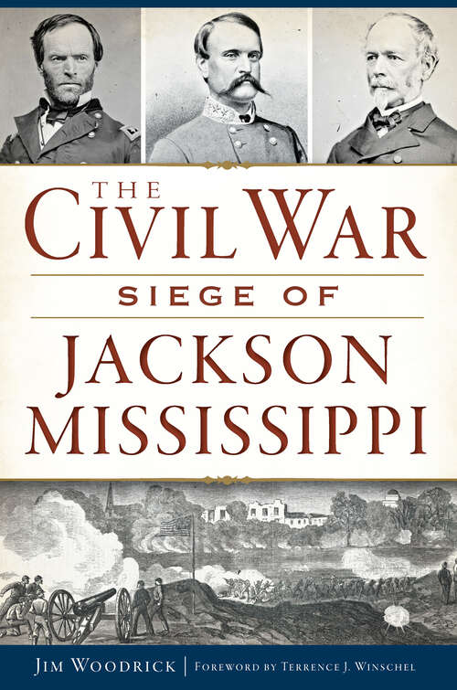 Book cover of The Civil War Seige of Jackson, Mississippi (Civil War Series)