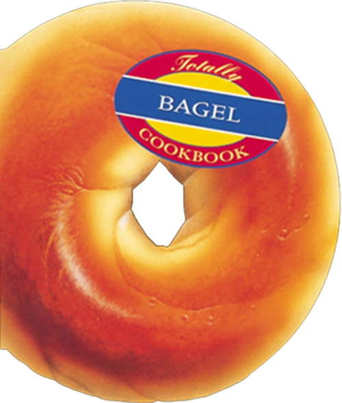 Book cover of Totally Bagel Cookbook