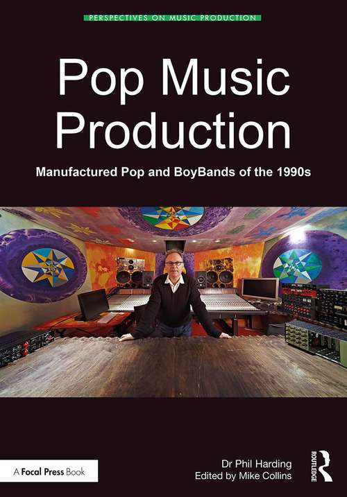 Book cover of Pop Music Production: Manufactured Pop and BoyBands of the 1990s (ISSN)