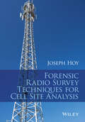 Forensic Radio Survey Techniques for Cell Site Analysis