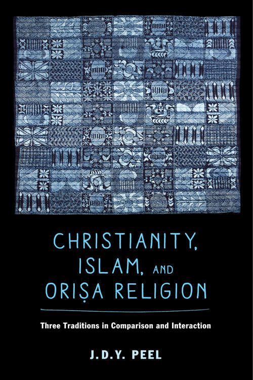 Book cover of Christianity, Islam, and Orisa-Religion