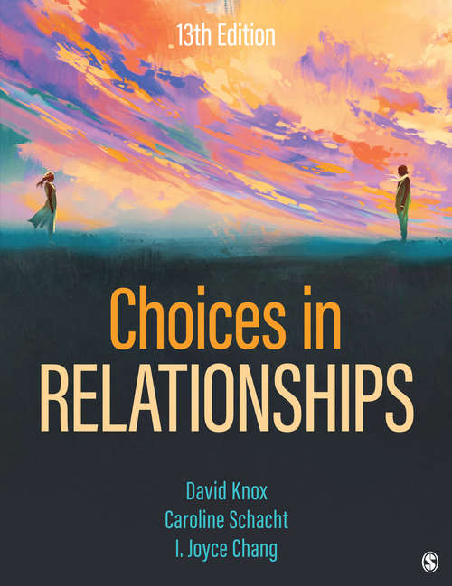 Choices in Relationships: An Introduction To Marriage And The Family (Sociology-upper Level Ser.)