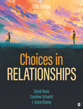 Choices in Relationships: An Introduction To Marriage And The Family (Sociology-upper Level Ser.)