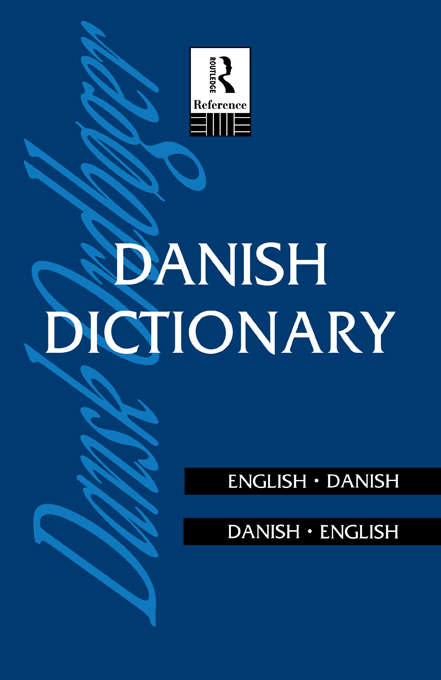Book cover of Danish Dictionary: Danish-English, English-Danish (Routledge Bilingual Dictionaries)