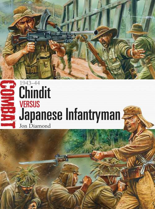 Book cover of Chindit vs Japanese Infantryman: 1943-44