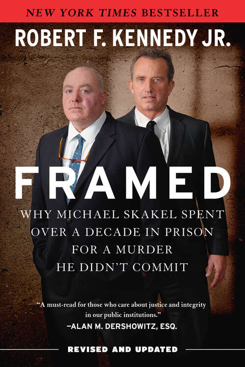 Framed: Why Michael Skakel Spent Over a Decade in Prison for a Murder He Didn't Commit