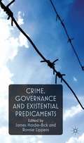 Crime, Governance and Existential Predicaments