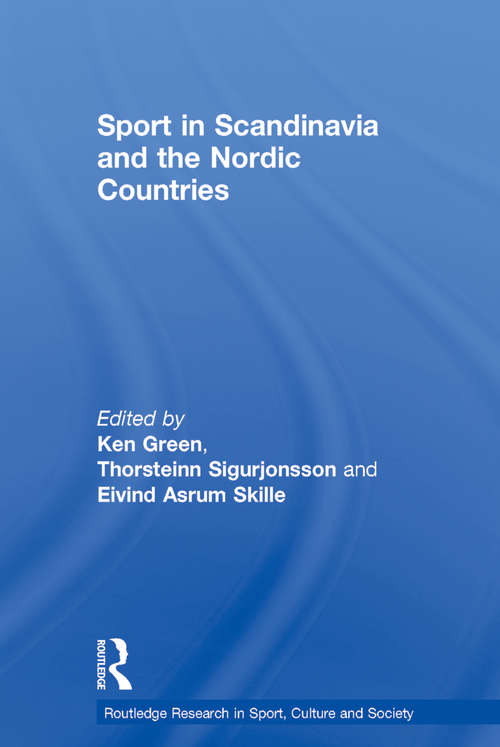 Book cover of Sport in Scandinavia and the Nordic Countries (Routledge Research in Sport, Culture and Society)