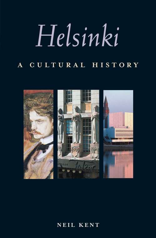 Book cover of Helsinki: A Cultural History (Interlink Cultural Histories)