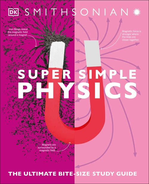 Book cover of Super Simple Physics: The Ultimate Bitesize Study Guide (DK Super Simple)