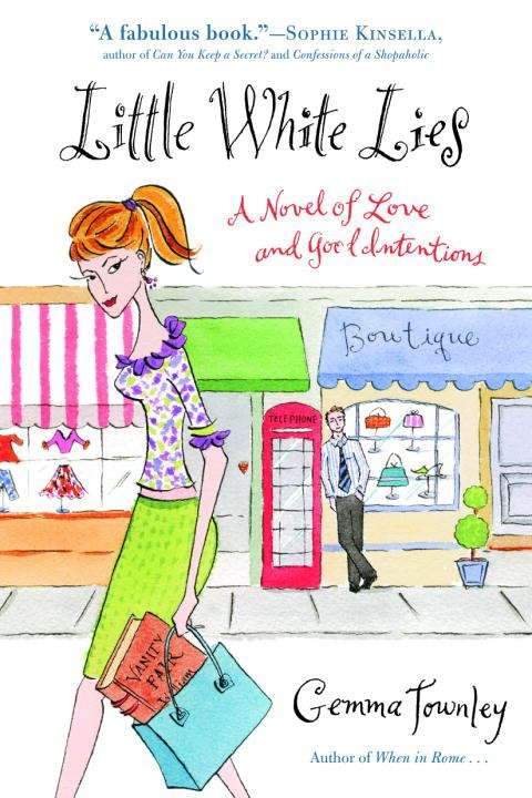 Book cover of Little White Lies: A Novel of Love and Good Intentions