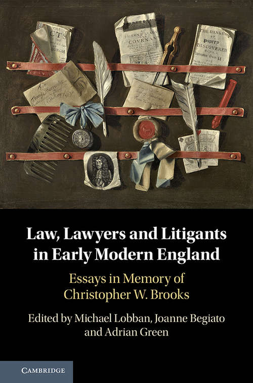 Law, Lawyers and Litigants in Early Modern England