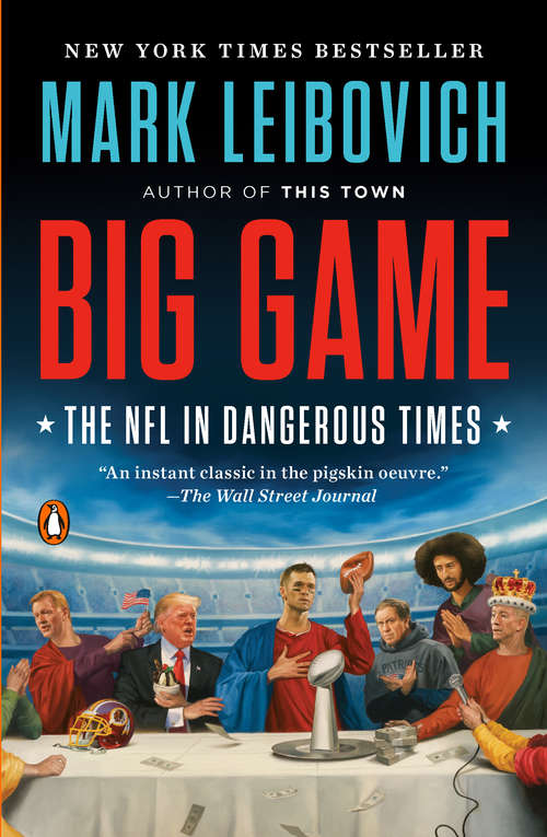 Book cover of Big Game: The NFL in Dangerous Times