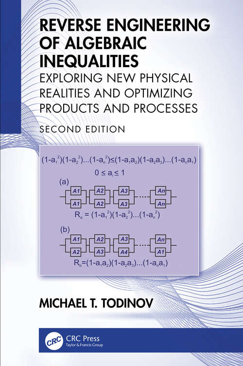 Book cover of Reverse Engineering of Algebraic Inequalities: Exploring New Physical Realities and Optimizing Products and Processes