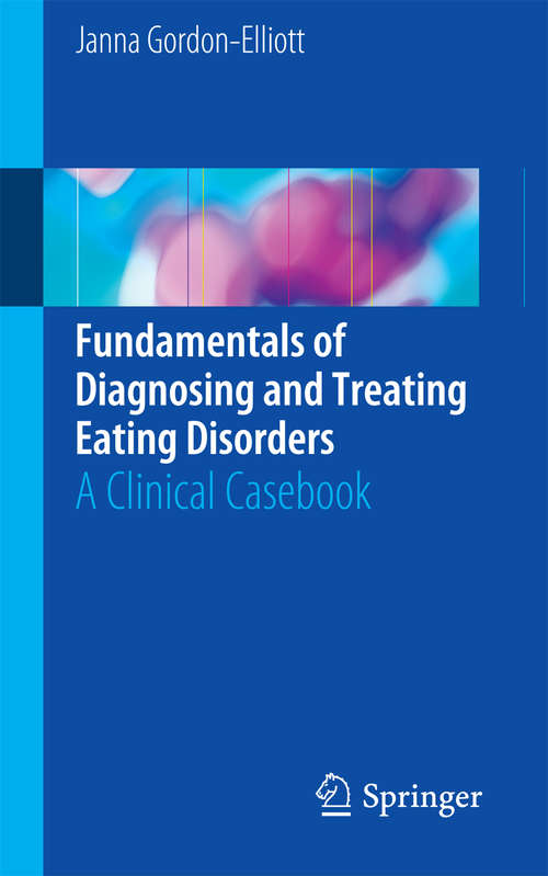 Book cover of Fundamentals of Diagnosing and Treating Eating Disorders