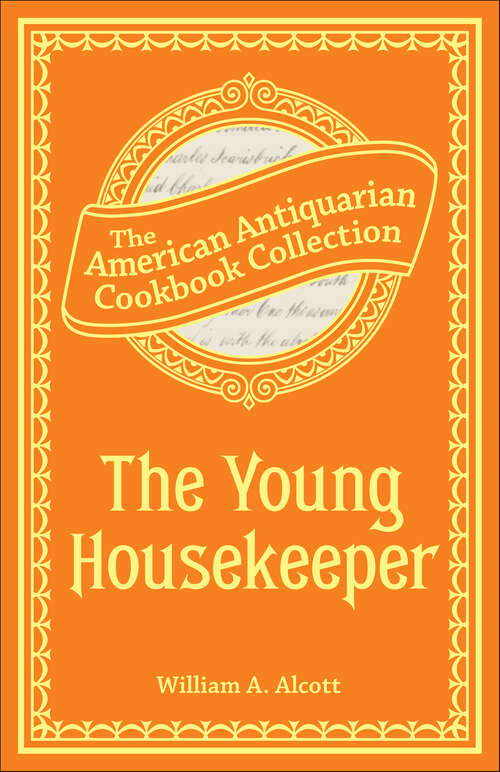 Book cover of The Young Housekeeper: Or, Thoughts on Food and Cookery