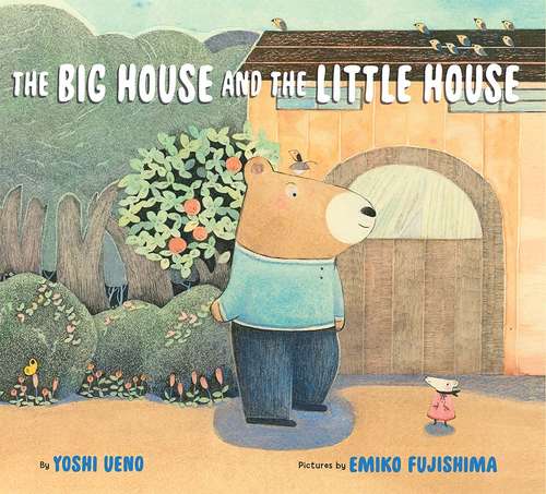 Book cover of The Big House and the Little House