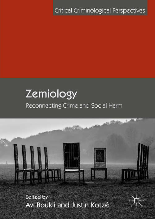 Book cover of Zemiology: Reconnecting Crime And Social Harm (Critical Criminological Perspectives )