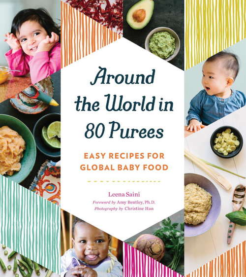 Book cover of Around the World in 80 Purees: Easy Recipes for Global Baby Food
