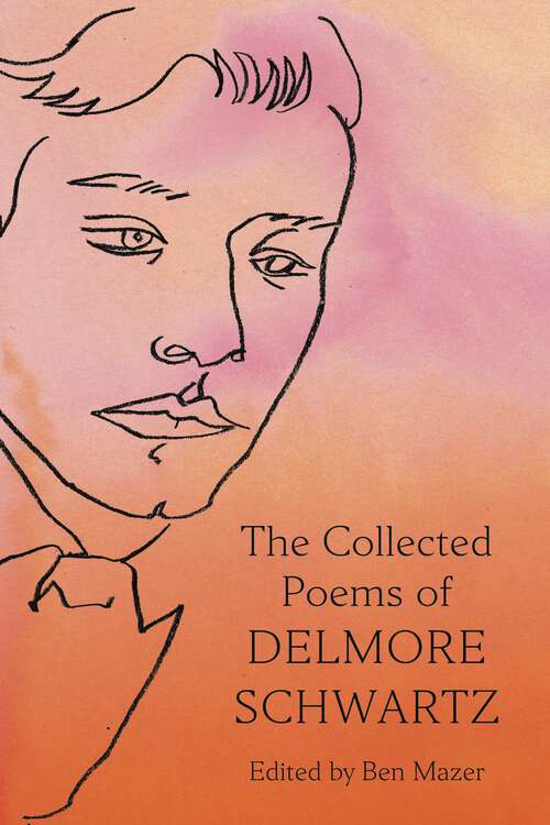 Book cover of The Collected Poems of Delmore Schwartz