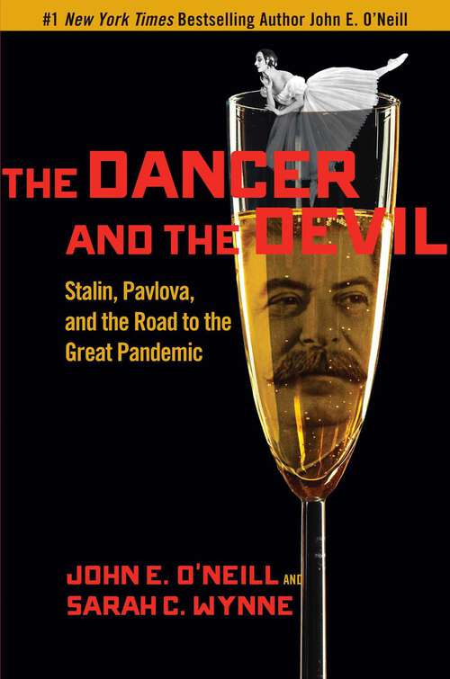 Book cover of The Dancer and the Devil: Stalin, Pavlova, and the Road to the Great Pandemic