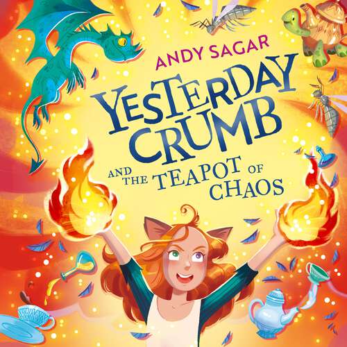 Book cover of Yesterday Crumb and the Teapot of Chaos: Book 2 (Yesterday Crumb)