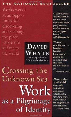 Crossing The Unknown Sea: Work As A Pilgrimage Of Identity