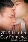 2023 Top Ten Gay Romance (Top Ten Gay Romance #10)